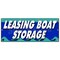 Signmission LEASING BOAT STORAGE BANNER SIGN boatyard marina marine repair boating B-96 Leasing Boat Storage - alternate 1
